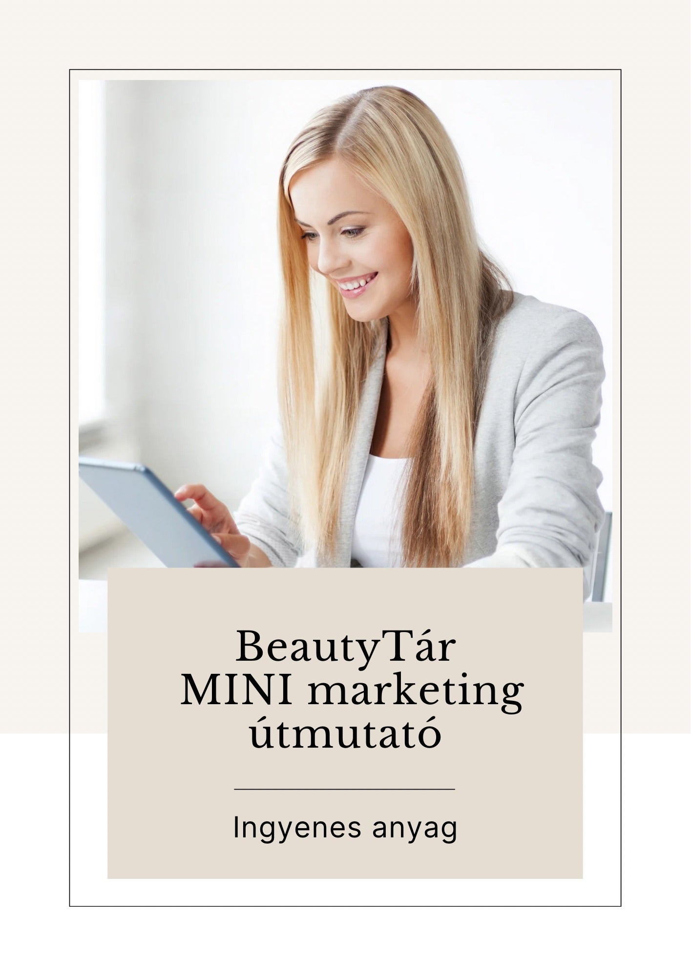 BeautyTár MINI marketing  útmutató Ingyenes anyag